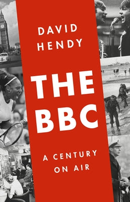 The BBC: A Century on Air - Hardcover | Diverse Reads