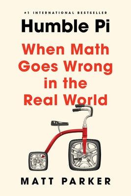 Humble Pi: When Math Goes Wrong in the Real World - Paperback | Diverse Reads