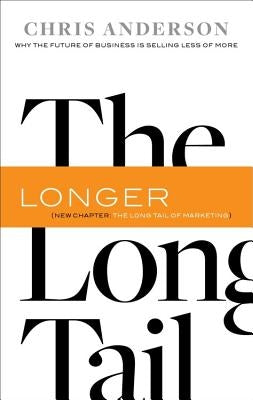 The Long Tail: Why the Future of Business Is Selling Less of More - Paperback | Diverse Reads