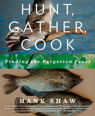 Hunt, Gather, Cook: Finding the Forgotten Feast: A Cookbook - Paperback | Diverse Reads