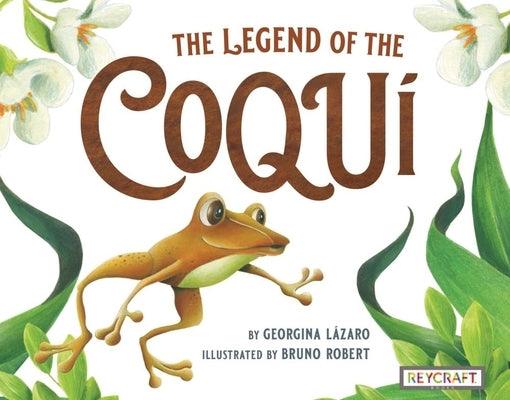 The Legend of the Coqui - Hardcover