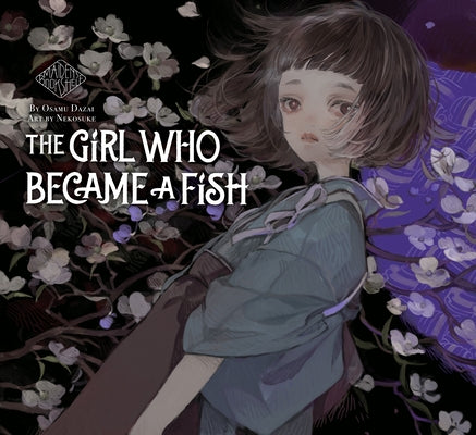 The Girl Who Became a Fish: Maiden's Bookshelf - Hardcover | Diverse Reads