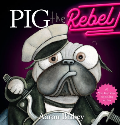 Pig the Rebel (Pig the Pug Series) - Hardcover | Diverse Reads