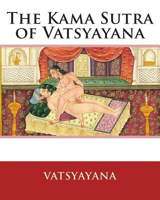 The Kama Sutra of Vatsyayana - Paperback | Diverse Reads