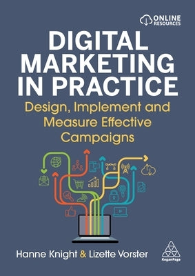 Digital Marketing in Practice: Design, Implement and Measure Effective Campaigns - Paperback | Diverse Reads