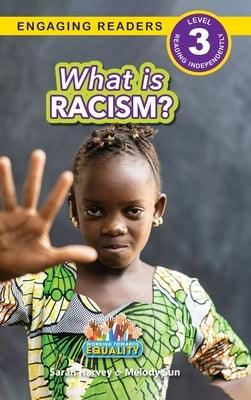 What is Racism?: Working Towards Equality (Engaging Readers, Level 3) - Hardcover | Diverse Reads