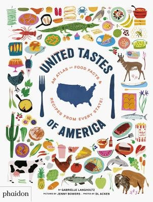 United Tastes of America: An Atlas of Food Facts & Recipes from Every State! - Hardcover | Diverse Reads