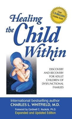 Healing the Child Within - Hardcover | Diverse Reads