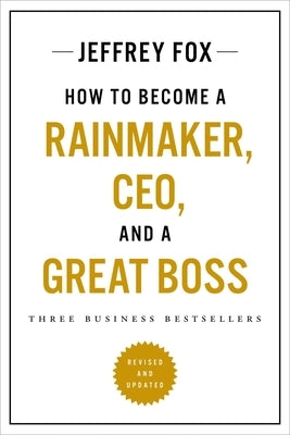 How to Become a Rainmaker, CEO, and a Great Boss: Three Business Bestsellers - Paperback | Diverse Reads