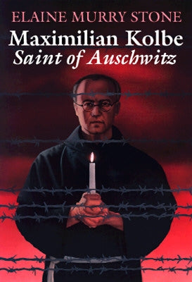Maximilian Kolbe: Saint of Auschwitz - Paperback | Diverse Reads
