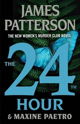 The 24th Hour: The New Women's Murder Club Thriller - Hardcover | Diverse Reads