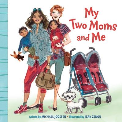 My Two Moms and Me - Board Book