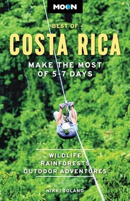 Moon Best of Costa Rica: Make the Most of 5-7 Days - Paperback | Diverse Reads