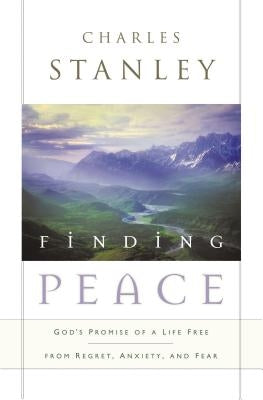 Finding Peace: God's Promise of a Life Free from Regret, Anxiety, and Fear - Paperback | Diverse Reads