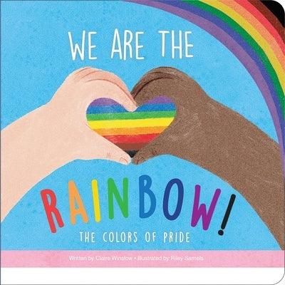 We Are the Rainbow! the Colors of Pride - Board Book | Diverse Reads