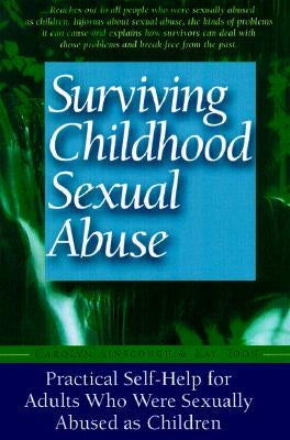 Surviving Childhood Sexual Abuse: Practical Self-help For Adults Who Were Sexually Abused As Children - Paperback | Diverse Reads