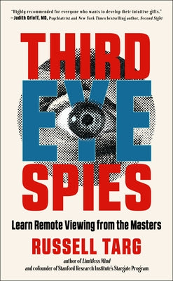 Third Eye Spies: Learn Remote Viewing from the Masters - Paperback | Diverse Reads