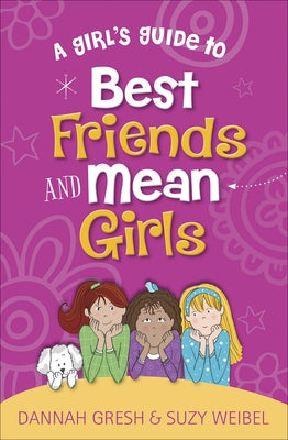 A Girl's Guide to Best Friends and Mean Girls - Paperback | Diverse Reads