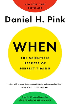 When: The Scientific Secrets of Perfect Timing - Paperback | Diverse Reads