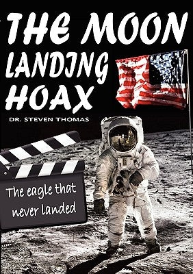 The Moon Landing Hoax: The Eagle That Never Landed - Paperback | Diverse Reads