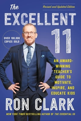 The Excellent 11: An Award-Winning Teacher's Guide to Motivate, Inspire, and Educate Kids - Paperback | Diverse Reads