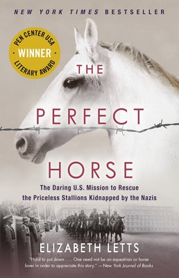 The Perfect Horse: The Daring U.S. Mission to Rescue the Priceless Stallions Kidnapped by the Nazis - Paperback | Diverse Reads