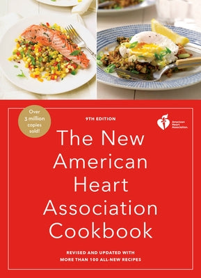 The New American Heart Association Cookbook, 9th Edition: Revised and Updated with More Than 100 All-New Recipes - Paperback | Diverse Reads