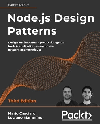 Node.js Design Patterns - Third edition: Design and implement production-grade Node.js applications using proven patterns and techniques - Paperback | Diverse Reads