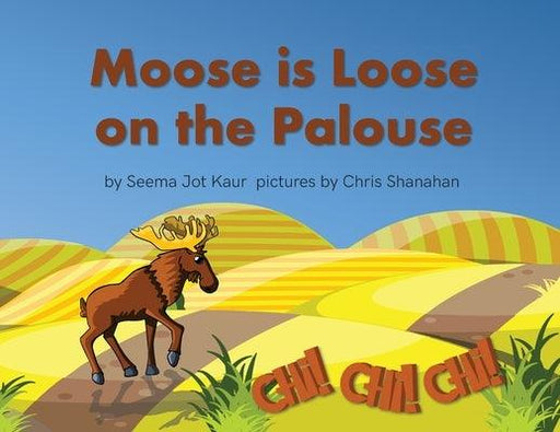 Moose is Loose on the Palouse - Paperback | Diverse Reads