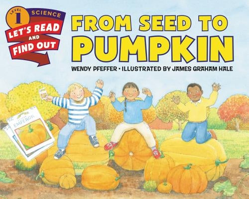 From Seed to Pumpkin (Let's-Read-and-Find-Out Science Series) - Paperback | Diverse Reads