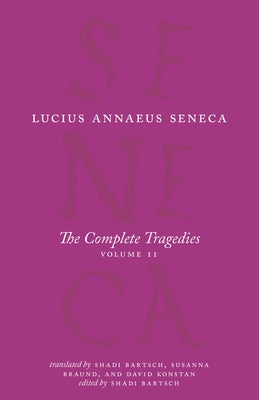 The Complete Tragedies, Volume 2: Oedipus, Hercules Mad, Hercules on Oeta, Thyestes, Agamemnon - Paperback | Diverse Reads