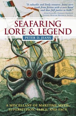 Seafaring Lore and Legend: A Miscellany of Maritime Myth, Superstition, Fable, and Fact / Edition 1 - Paperback | Diverse Reads