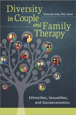 Diversity in Couple and Family Therapy: Ethnicities, Sexualities, and Socioeconomics - Hardcover | Diverse Reads