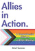 Allies in Action: A Comprehensive Guide to LGBTQ+ Allyship - Paperback | Diverse Reads