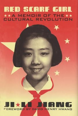 Red Scarf Girl: A Memoir of the Cultural Revolution - Hardcover | Diverse Reads