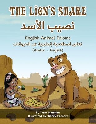 The Lion's Share - English Animal Idioms (Arabic-English) - Paperback | Diverse Reads