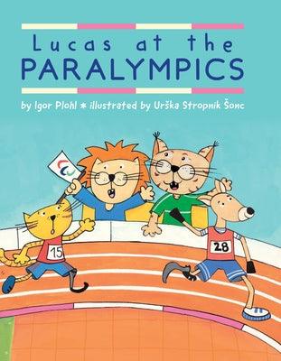 Lucas at the Paralympics - Hardcover | Diverse Reads