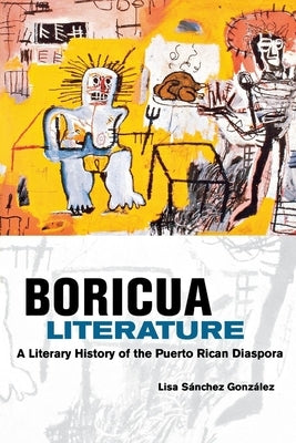 Boricua Literature: A Literary History of the Puerto Rican Diaspora - Paperback | Diverse Reads