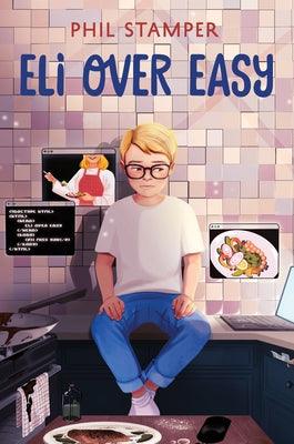 Eli Over Easy - Hardcover | Diverse Reads