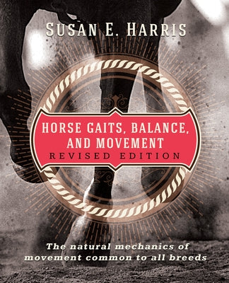 Horse Gaits, Balance, and Movement: Revised Edition - Paperback | Diverse Reads