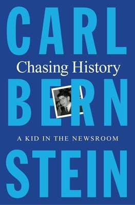 Chasing History: A Kid in the Newsroom - Hardcover | Diverse Reads