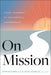 On Mission: Your Journey to Authentic Leadership - Hardcover | Diverse Reads