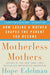 Motherless Mothers: How Losing a Mother Shapes the Parent You Become - Paperback | Diverse Reads