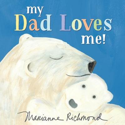 My Dad Loves Me! - Board Book | Diverse Reads