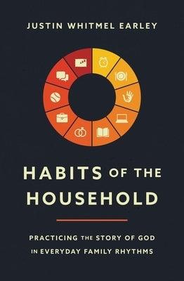 Habits of the Household: Practicing the Story of God in Everyday Family Rhythms - Paperback | Diverse Reads