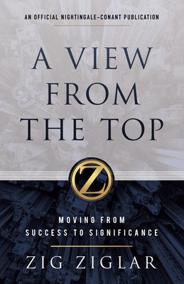 A View from the Top: Moving from Success to Significance - Hardcover | Diverse Reads