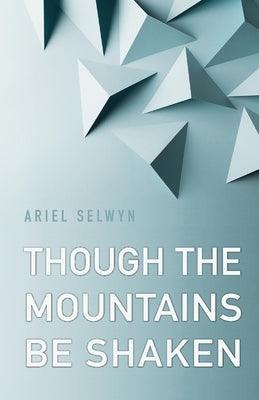 Though the Mountains Be Shaken - Paperback | Diverse Reads