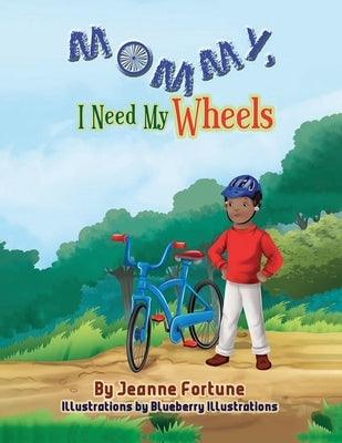 Mommy, I Need My Wheels - Paperback | Diverse Reads
