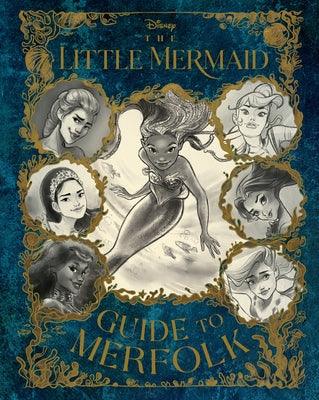 The Little Mermaid: Guide to Merfolk - Hardcover | Diverse Reads