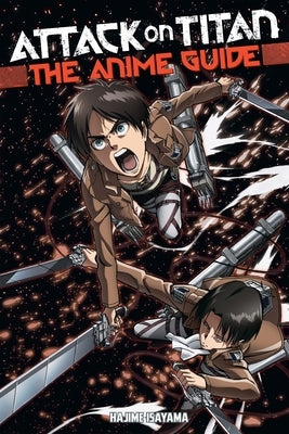 Attack on Titan: The Anime Guide - Paperback | Diverse Reads